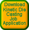kinetic die casting job application